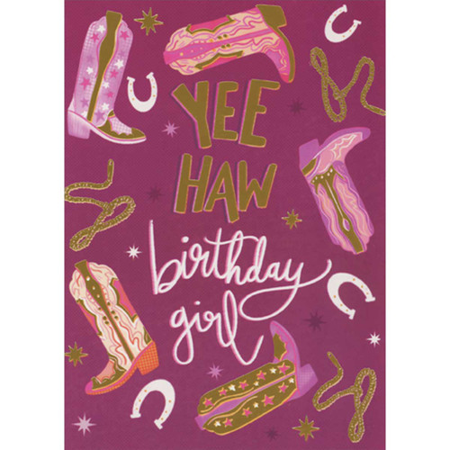 Birthday Card for Girl: Yee Haw - Pink Cowgirl Boots and Lassos: YEE HAW birthday girl