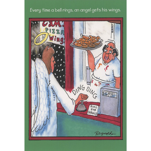 Funny Christmas Card: Every Time a Bell Rings and Angel Gets His Wings: Everytime a bell rings, an angel gets his wings.