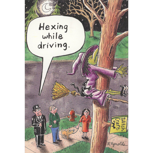 Funny Halloween Card: Hexing While Driving Witch Crash: Hexing while driving.