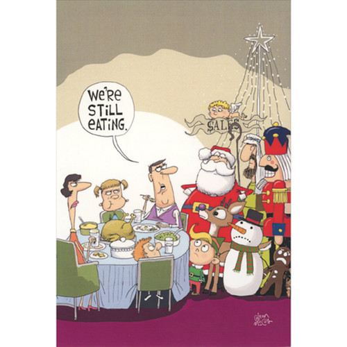 Funny Thanksgiving Card: We're Still Eating, Staring Holiday Characters: We're still eating.