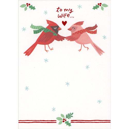 Christmas Card for Wife: Two Birds Wearing Scarves, Holly and Snowflakes: to my wife…