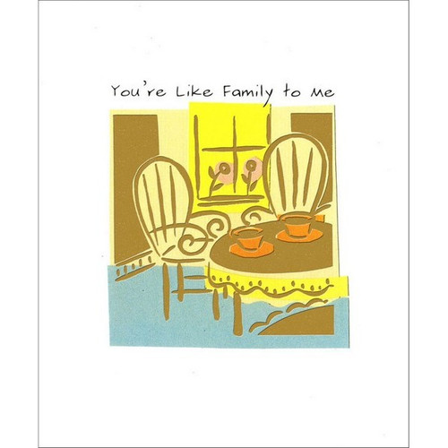 Like Family Friendship Card: You're Like Family to Me
