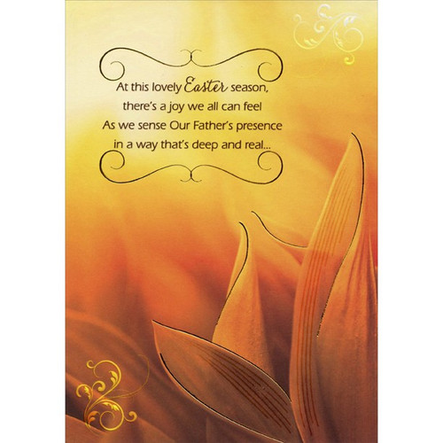 Our Father's Presence Religious Easter Card: At this lovely Easter season, there's a joy we all can feel  As we sense Our Father's presence in a way that's deep and real…