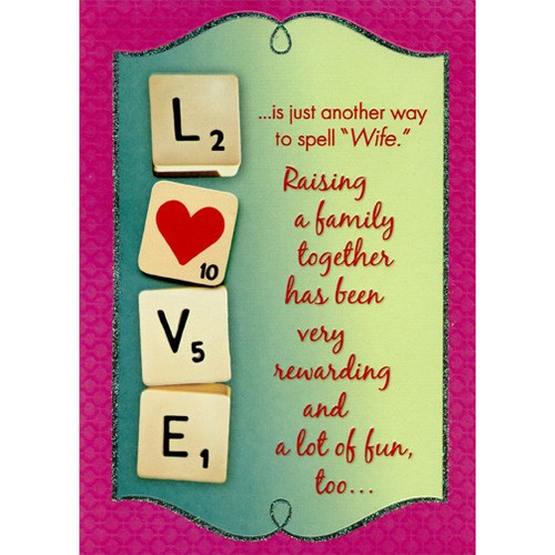 Scrabble Blocks Handmade: Wife Designer Boutique Mother's Day Card: LOVE …is just another way to spell 'Wife'. Raising a family together has been very rewarding and a lot of fun, too…