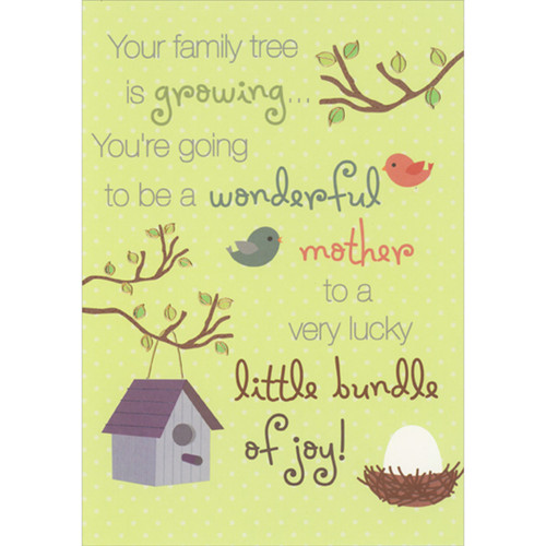 Birdhouse and Nest: Mother Mother's Day Card: Your family tree is growing… You're going to be a wonderful mother to a very lucky little bundle of joy!