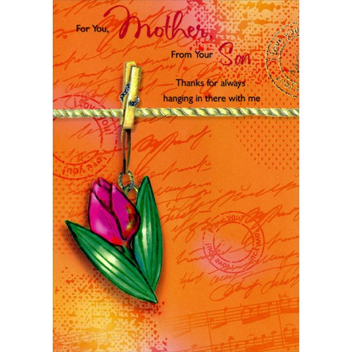 Clothesline and Flower: Mother Mother's Day Card: For You, Mother, From Your Son - Thanks for always hanging in there with me