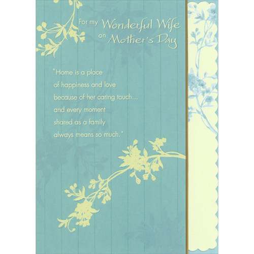 Scalloped Die Cut on Yellow: Wife Mother's Day Card: For My Wonderful Wife on Mother's Day - “Home is a place of happiness and love because of her caring touch… And every moment shared as a family always means so much.”