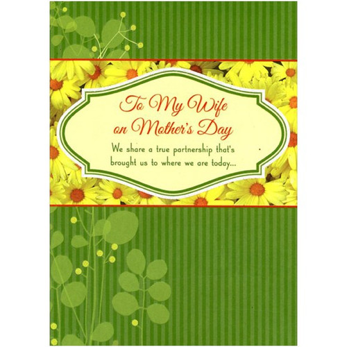 Yellow and Orange Flowers on Green: Wife Mother's Day Card: To My Wife on Mother's Day - We share a true partnership that's brought us to where we are today…