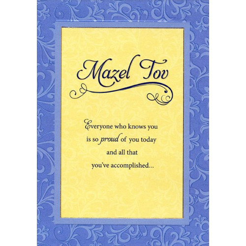 Mazel Tov on Yellow Inside Embossed Blue Frame Congratulations Card: Mazel Tov - Everyone who knows you is so proud of you today and all that you've accomplished…