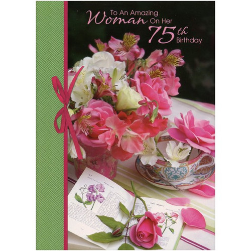 Amazing Woman Flowers on Table: 75th Birthday Card: To an Amazing Woman on Her 75th Birthday