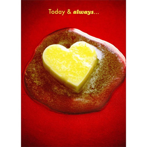 Butter Heart Funny Valentine's Day Card: Today & always…