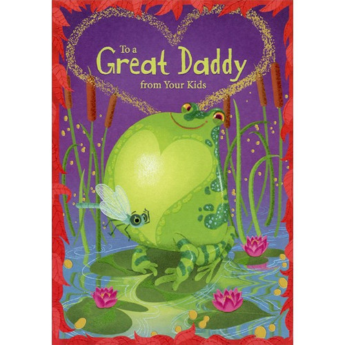 Frog on Lilypad: Daddy From Kids Valentine's Day Card: To a Great Daddy from Your Kids