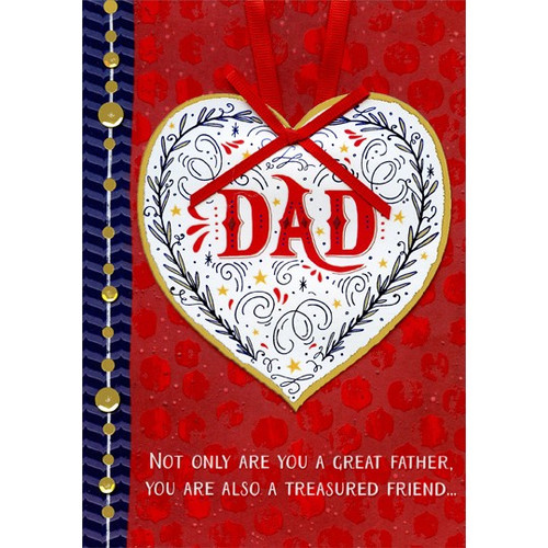 Tip On Heart with Red Ribbon Hand Decorated: Dad Valentine's Day Card: Dad - Not only are you a great father, you are also a treasured friend…