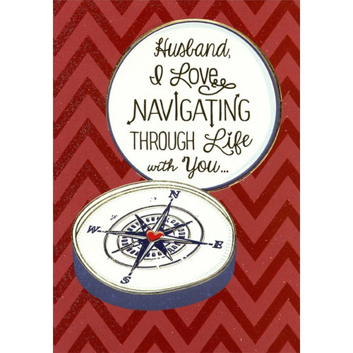 Compass Navigating Life: Husband Valentine's Day Card: Husband, I love navigating through life with you...