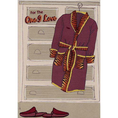 Maroon Robe and Slippers: One I Love Masculine Valentine's Day Card: For The One I Love