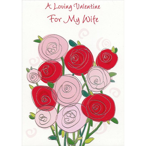 Silver Foil Swirls Pink & Red Flowers: Wife Valentine's Day Card: A Loving Valentine For My Wife