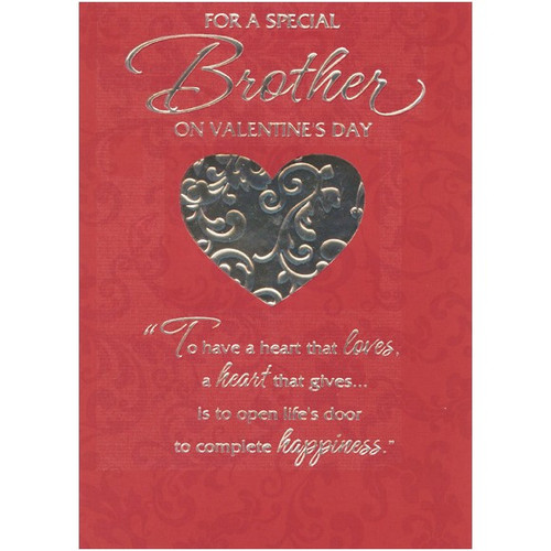 Silver Foil Heart with Vines: Brother Valentine's Day Card: For a special brother on Valentine's Day - “To have a heart that loves, a heart that gives… is to open life's door to complete happiness.”