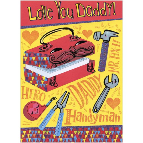 Tool Box: Daddy Juvenile Valentine's Day Card: Love You, Daddy! Hero – Daddy – Handyman – Mr. Fix-It