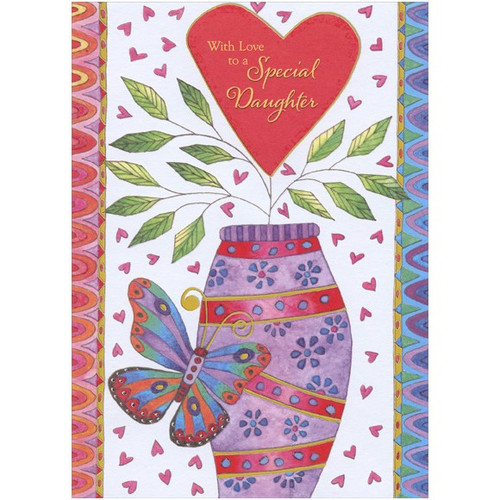 Colorful Butterfly and Vase: Daughter Valentine's Day Card: With Love to a Special Daughter