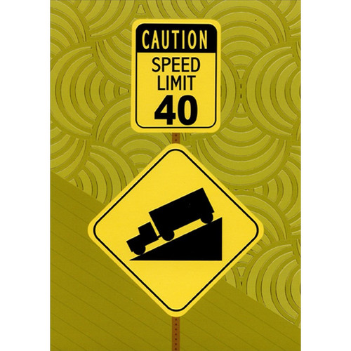 Caution Speed Limit Sign Funny Age 40 / 40th Birthday Card: Caution Speed Limit 40