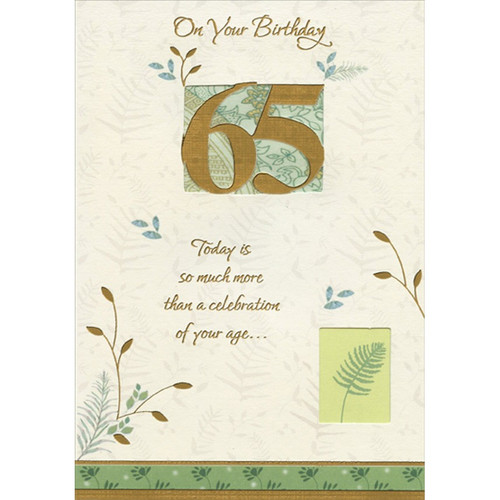 Today is So Much More Gold Foil 65 Over Die Cut Window Age 65 / 65th Birthday Card: On Your Birthday - Today is so much more than a celebration of your age...