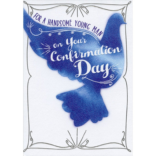 Large Blue Dove for Handsome Young Man Confirmation Card: For A Handsome Young Man On Your Confirmation Day