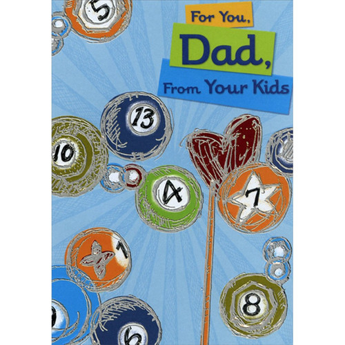 Colorful Billiard / Pool Balls with Silver Foil: Dad Father's Day Card from Your Kids: For You, Dad, From Your Kids