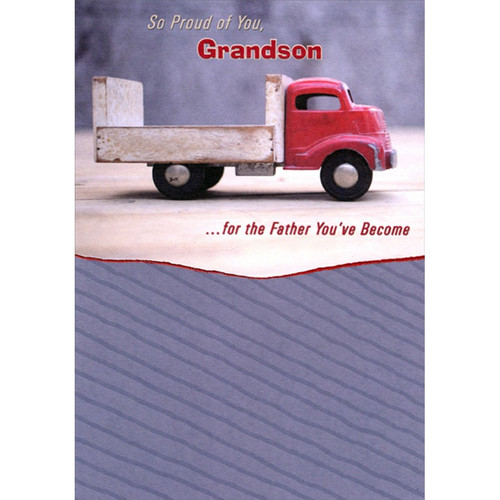 Red Toy Truck Closeup Photo Father's Day Card for Grandson: So Proud of You, Grandson …for the father you've become