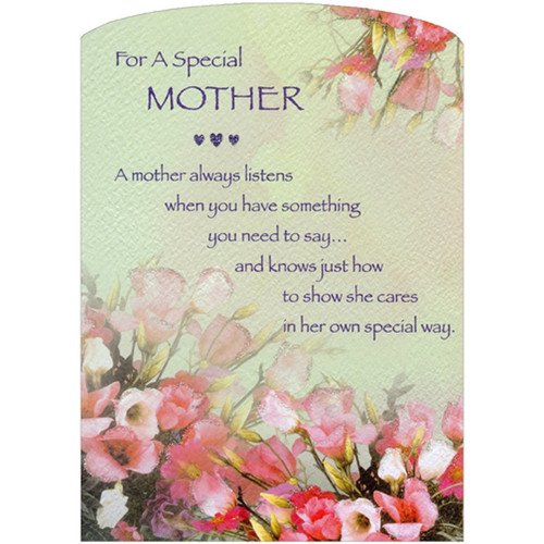 Sparkling Flowers Die Cut Z-Fold Birthday Card for a Special Mother: For a Special Mother - A mother always listens when you have something you need to say… and knows just how to show she cares in her own special way.