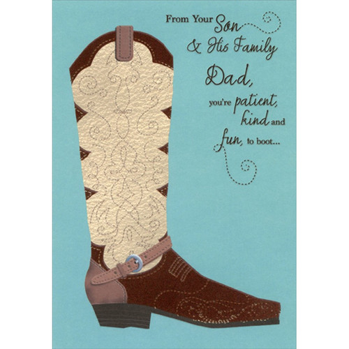 Brown Cowboy Boot with Foil Swirls: Dad Father's Day Card from Son and His Family: From Your Son and His Family - Dad, you're patient, kind and fun, to boot…