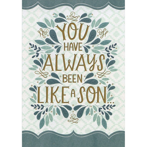 Blue and Green Leaves with Foil Lettering: Always Been Like a Son Father's Day Card: You Have Always Been Like a Son