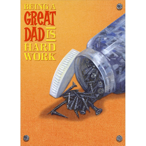 Bottle of Silver Foil Screws Father's Day Card for Dad: Being a Great Dad is Hard Work