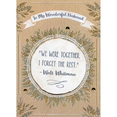 We Were Together: Tip On Quote, Foil and Sequins Hand Decorated Premium Father's Day Card for Husband: To My Wonderful Husband - 'We were together. I forget the rest.' - Walt Whitman