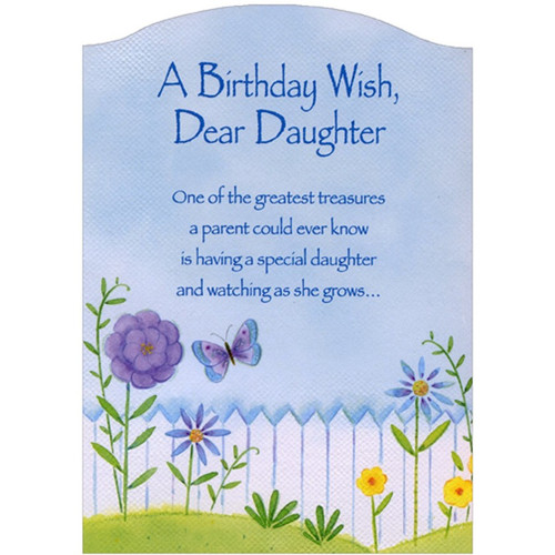 Purple Flower and Butterfly and White Picket Fence Die Cut Z-Fold Birthday Card for Daughter: A Birthday Wish, Dear Daughter - One of the greatest treasures a parent could ever know is having a special daughter and watching as she grows...