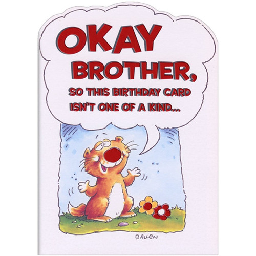 Groundhog with Red Foil Nose Die Cut Funny / Humorous Birthday Card for Brother: Okay brother, so this birthday card isn't one of a kind…