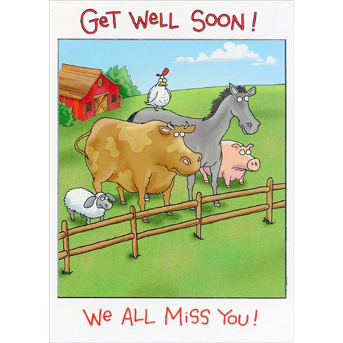 Sheep, Cow, Horse, Chicken and Pig Funny / Humorous Get Well Card from All of Us: Get Well Soon! We All Miss You!