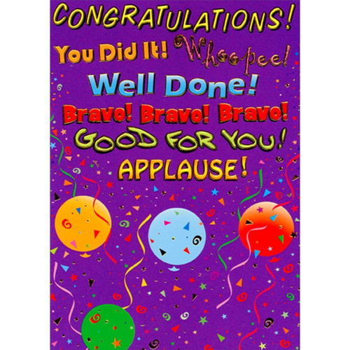 You Did It! Whoopee! Bravo! Funny / Humorous Congratulations Card: Congratulations! You Did It! Whoopee! Well Done! Bravo! Bravo! Bravo! Good For You! Applause!