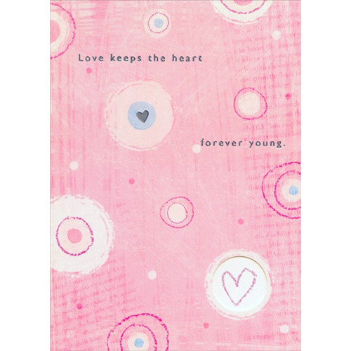 Heart in Circle Window on Pink: Forever Young Love Card: Love keeps the heart forever young.