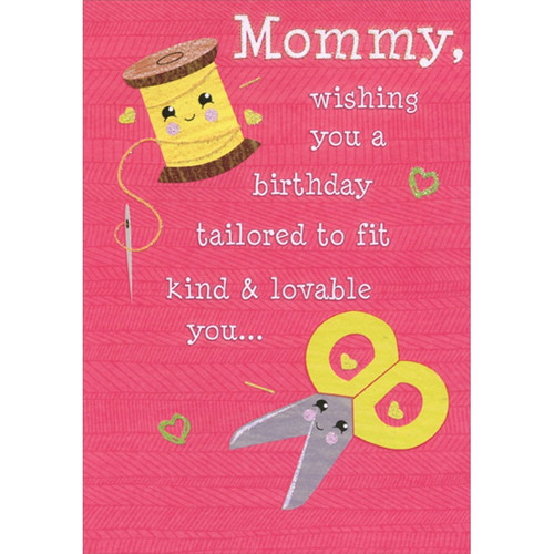 Yellow Thread, Needle and Scissors Mommy Birthday Card from Daughter: Mommy, wishing you a birthday tailored to fit kind & lovable you…