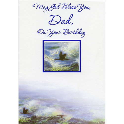 Bird Silhouette Inside Blue Foil Die Cut Window Religious / Inspirational Birthday Card for Dad: May God Bless You, Dad, On Your Birthday