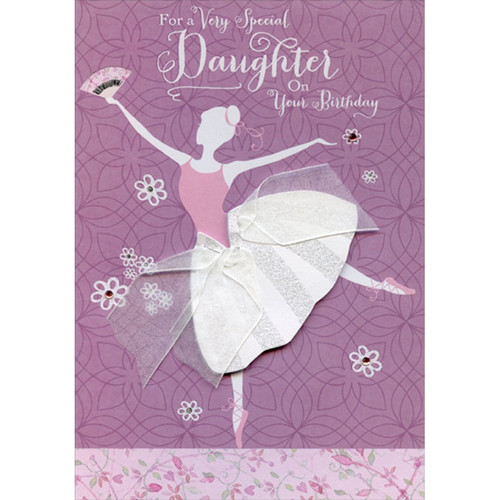 Ballet Dancer with Tip On 3D Tutu and White Ribbon Hand Decorated Designer Boutique Keepsake Birthday Card for Daughter: For a Very Special Daughter On Your Birthday