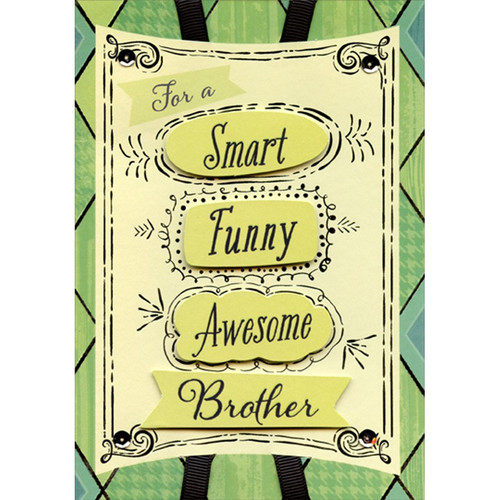 Smart, Funny, Awesome 3D Tip On Banners Hand Decorated Designer Boutique Keepsake Birthday Card for Brother: For a Smart - Funny - Awesome Brother