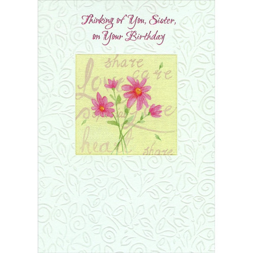 Four Pink Flowers in Light Yellow Square Frame Birthday Card for Sister: Thinking of You, Sister, on Your Birthday