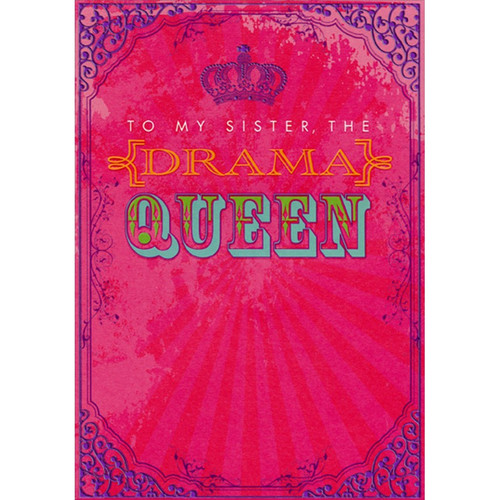 Drama Queen Crown on Hot Pink Birthday Card for Teen / Teenage Sister: To My Sister, The Drama Queen