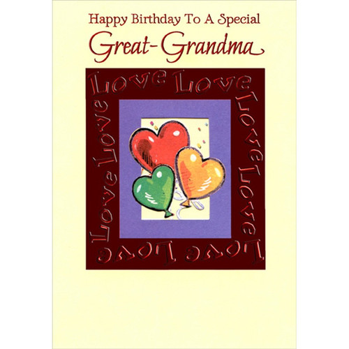 3 Heart Balloons on Die Cut Window with Red Foil 'Love' Frame Birthday Card for Great-Grandma: Happy Birthday To A Special Great-Grandma - Love - Love - Love