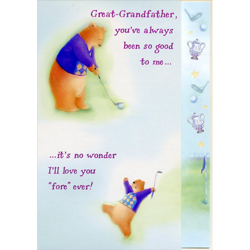 Golfing Bear with Purple Sweater Juvenile Birthday Card for Great-Grandfather: Great-Grandfather, you've always been so good to me… …it's no wonder I'll love you “fore” ever!