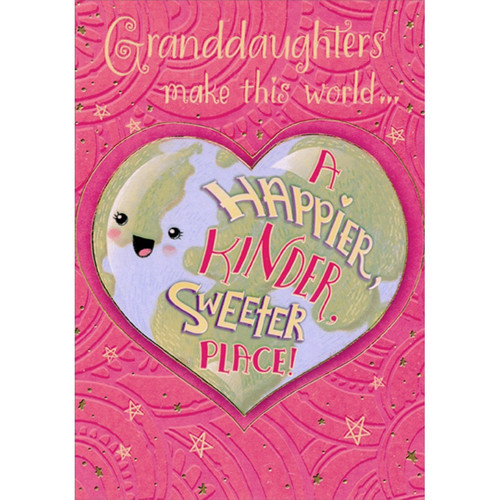 Heart Shaped Planet Earth Juvenile Birthday Card for Granddaughter: Granddaughters make this world… A Happier, Kinder, Sweeter Place!