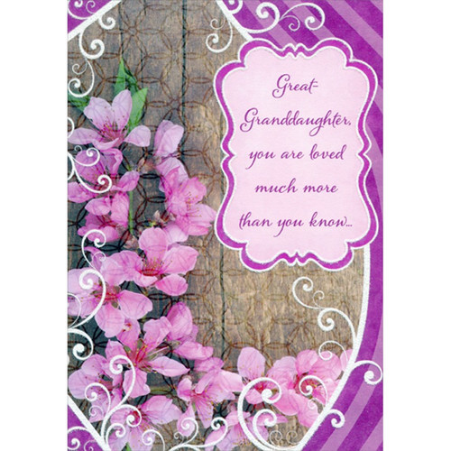 Pink Flowers Against Wooden Fence Birthday Card for Great-Granddaughter: Great-Granddaughter, you are loved much more than you know…