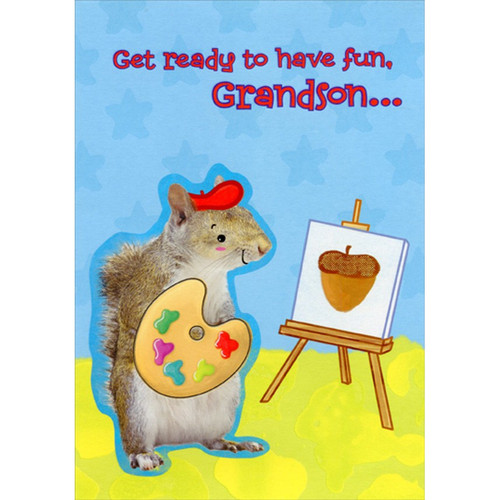 Squirrell Painting Acorn Juvenile Birthday Card and Do-it-Yourself Coloring Page for Grandson: Get ready to have fun, Grandson…