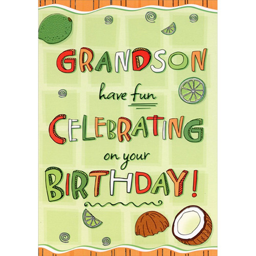 Limes and Coconuts on Light Green Grandson Birthday Card: Grandson have fun Celebrating on your Birthday!